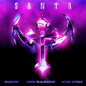 Rvssian, Rauw Alejandro, Ayra Starr – Santa